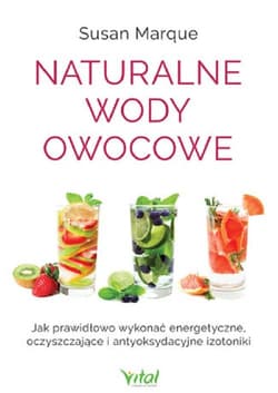 Naturalne wody owocowe - Susan Marque