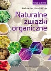 Naturalne związki organiczne - Aleksander Kołodziejczyk