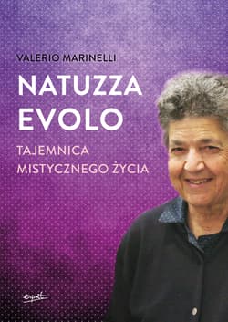 Natuzza Evolo Tajemnica mistycznego życia Tajemnica mistycznego życia - Valerio Marinelli
