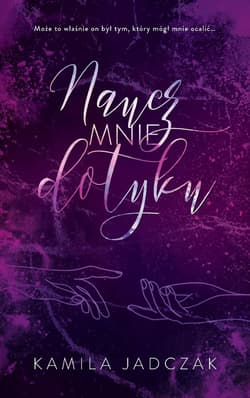 Naucz mnie dotyku - Kamila  Jadczak