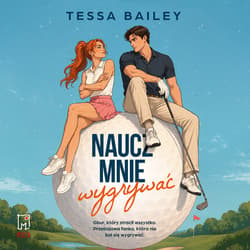 Naucz mnie wygrywać - audiobook - Tessa Bailey