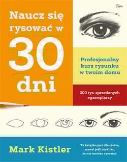 Naucz się rysować w 30 dni - Mark Kistler