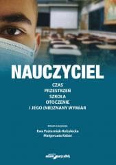 Nauczyciel. Czas, przestrzeń, szkoła, otoczenie.. - red. Ewa Pasterniak-Kobyłecka,  Kabat Małgorzata