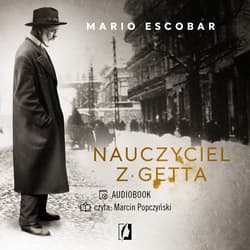 Nauczyciel z getta - audiobook - Mario Escobar