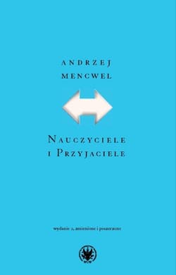 Nauczyciele i Przyjaciele - Andrzej Mencwel