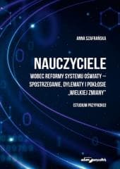 Nauczyciele wobec reformy systemu... - Anna Szafrańska