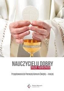 Nauczycielu dobry! Zeszyt katechisty Przygotowanie do Pierwszej Komunii Świętej - inaczej - Marcin Węcławski