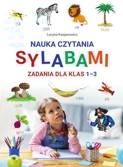 Nauka czytania sylabami. Zadania dla klas 1-3 - Lucyna Kasjanowicz