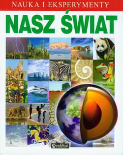 Nauka i eksperymenty Nasz świat - Richard Spurgeon