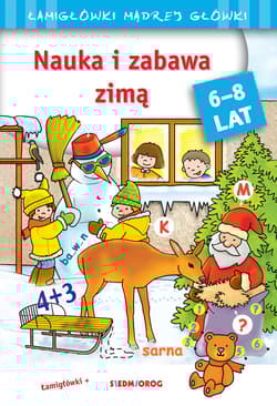 Nauka i zabawa zimą 6-8 lat - Opracowanie Zbiorowe