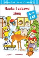 Nauka i zabawa zimą 6-8 lat - Opracowanie Zbiorowe