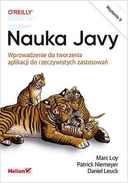 Nauka Javy. Wprowadzenie do tworzenia aplikacji do rzeczywistych zastosowań wyd. 5 - Marc Loy, Patrick Niemeyer, Daniel Leuck