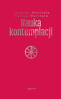 Nauka kontemplacji - ebook - Jacques Maritain, Raissa Maritain