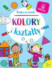 Nauka na wesoło. Kolory i kształty 3+ - David Glover, Simon Abbott