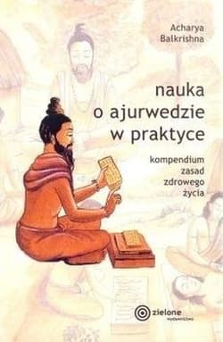 Nauka o ajurwedzie w praktyce wyd. 2024 - Acharya Balkrishna