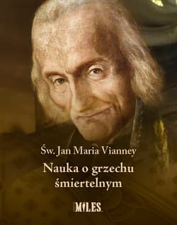 Nauka o grzechu śmiertelnym - Vianney Jan Maria