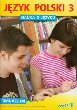 Nauka o języku 3 Język polski Część 1 gimnazjum