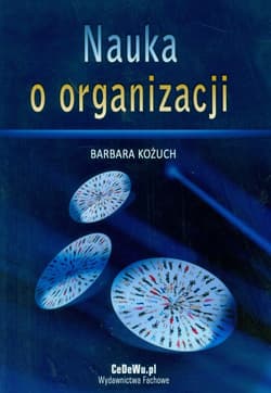 Nauka o organizacji - Barbara Kożuch