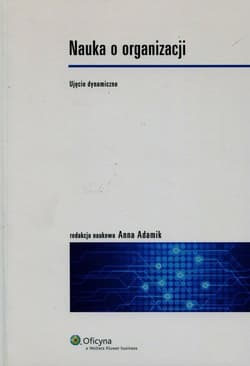 Nauka o organizacji Ujęcie dynamiczne - Adamik Anna