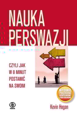 Nauka perswazji, czyli jak w 8 minut postawić na swoim - Kevin Hogan