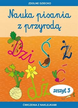 Nauka pisania z przyrodą. Zeszyt 3. Ćwiczenia - Dębowiak Jadwiga