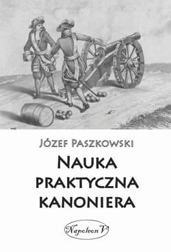 Nauka praktyczna kanoniera - Paszkowski Józef