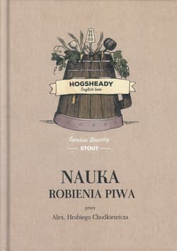 Nauka robienia piwa - Alex. Chodkiewicz