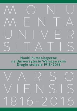 Nauki humanistyczne na Uniwersytecie Warszawskim Drugie stulecie (1915-2016) - Joanna Schiller-Walicka, Wojciech Tygielski
