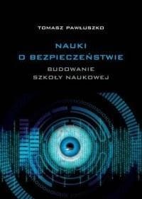 Nauki o bezpieczeństwie - Tomasz Pawłuszko