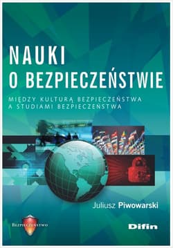 Nauki o bezpieczeństwie Między kulturą bezpieczeństwa a studiami bezpieczeństwa