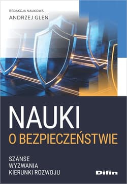 Nauki o bezpieczeństwie. Szanse, wyzwania.. - Glen Andrzej redakcja naukowa