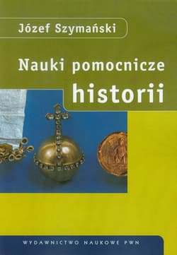 Nauki pomocnicze historii - Józef Szymański
