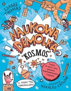 Naukowa Demolka Kosmos - Isabel Thomas