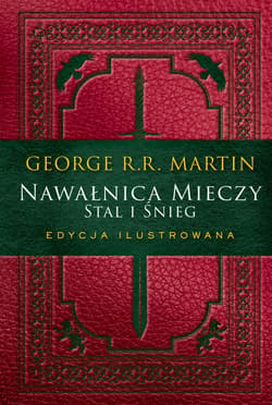 Nawałnica mieczy: Stal i śnieg. Edycja ilustrowana - ebook - George R.R.  Martin