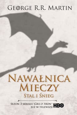 Nawałnica mieczy. Stal i śnieg. Pieśń Lodu i Ognia. Tom 3 wyd. 2024 - George R.R.  Martin