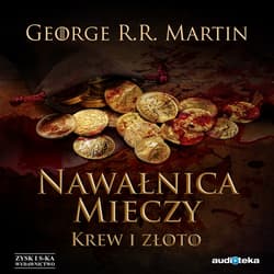 Nawałnica mieczy t. 2: Krew i złoto - audiobook - George R.R.  Martin