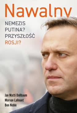 Nawalny. Nemezis Putina? Przyszłość Rosji? - ebook - Jan Matti Dollbaum, Morvan Lallouet, Ben Noble