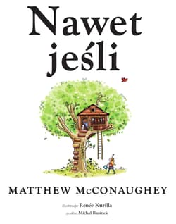 Nawet jeśli - Matthew McConaughey
