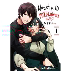 Nawet jeśli rozetniesz mi usta... Tom 1