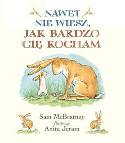 Nawet nie wiesz jak bardzo Cię kocham