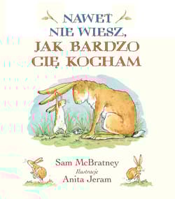 Nawet nie wiesz jak bardzo Cię kocham