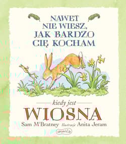 Galeria - zdjęcie nr. 1 - Nawet nie wiesz, jak bardzo Cię kocham, kiedy jest wiosna