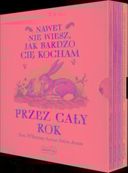 Nawet nie wiesz, jak bardzo cię kocham przez cały rok. Edycja specjalna