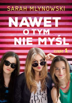 Nawet o tym nie myśl Cześć 1 - ebook - Sarah Mlynowski