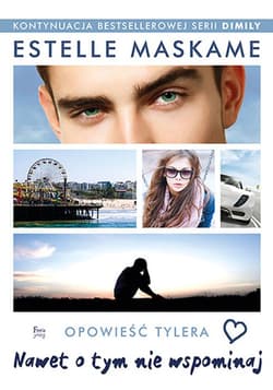 Nawet o tym nie wspominaj - Estelle Maskame