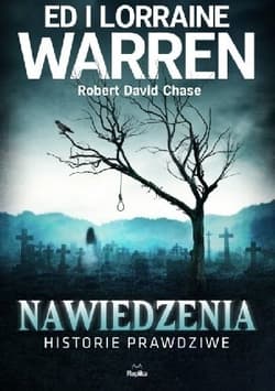 Nawiedzenia. Historie prawdziwe  - Ed Warren, Lorraine Warren, Robert David  Chase, Robert David Chas