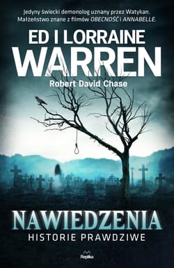 Nawiedzenia. Historie prawdziwe - Ed Warren, Lorraine Warren, Robert David  Chase