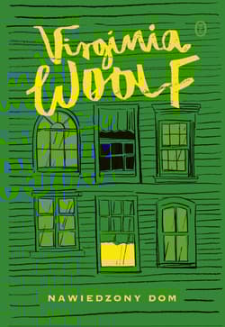 Nawiedzony dom - Virginia Woolf