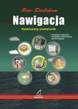 Nawigacja. Ilustrowany podręcznik - Dedekam Ivar