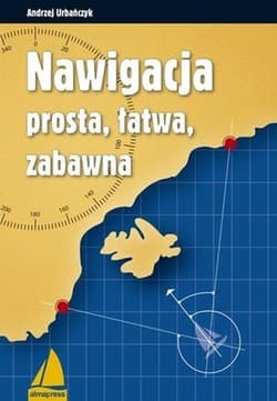Nawigacja prosta łatwa zabawna - Andrzej Urbańczyk
